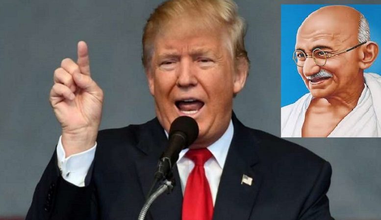 महात्मा गान्धीको दृष्टिकोणमा अमेरिका उभिन्छ : ट्रम्प
